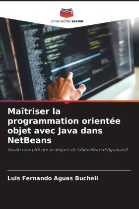 Maîtriser la programmation orientée objet avec Java dans NetBeans