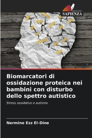 Biomarcatori di ossidazione proteica nei bambini con disturbo dello spettro autistico