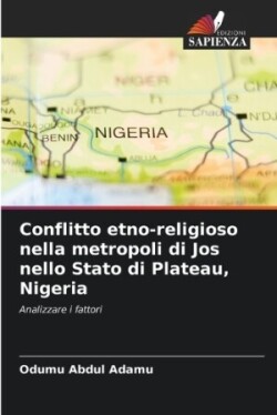Conflitto etno-religioso nella metropoli di Jos nello Stato di Plateau, Nigeria