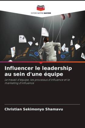 Influencer le leadership au sein d'une équipe