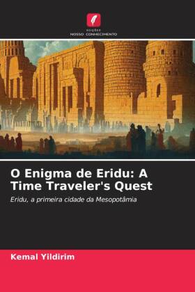 O Enigma de Eridu: A Time Traveler's Quest