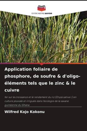 Application foliaire de phosphore, de soufre & d'oligo-éléments tels que le zinc & le cuivre