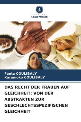 DAS RECHT DER FRAUEN AUF GLEICHHEIT: VON DER ABSTRAKTEN ZUR GESCHLECHTSSPEZIFISCHEN GLEICHHEIT