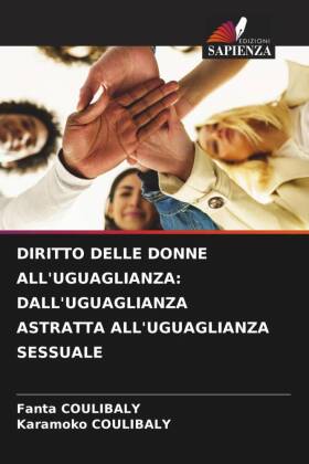 DIRITTO DELLE DONNE ALL'UGUAGLIANZA: DALL'UGUAGLIANZA ASTRATTA ALL'UGUAGLIANZA SESSUALE