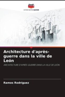 Architecture d'après-guerre dans la ville de León