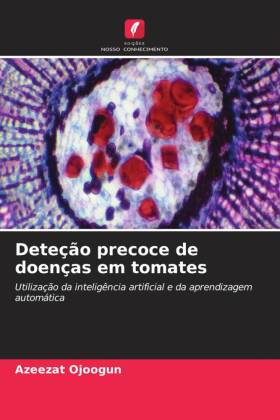 Deteção precoce de doenças em tomates