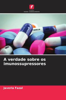 A verdade sobre os imunossupressores