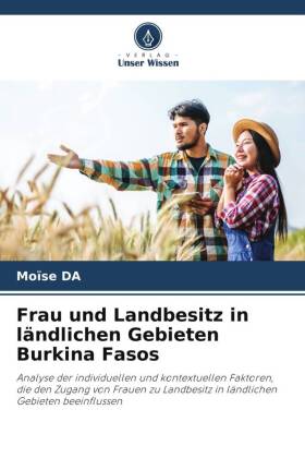 Frau und Landbesitz in ländlichen Gebieten Burkina Fasos