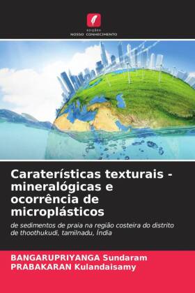 Caraterísticas texturais - mineralógicas e ocorrência de microplásticos