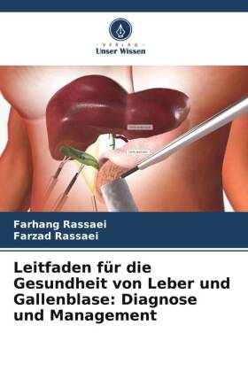 Leitfaden für die Gesundheit von Leber und Gallenblase: Diagnose und Management