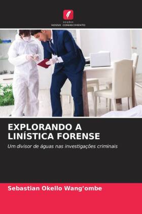 EXPLORANDO A LINÍSTICA FORENSE