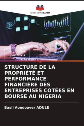 STRUCTURE DE LA PROPRIÉTÉ ET PERFORMANCE FINANCIÈRE DES ENTREPRISES COTÉES EN BOURSE AU NIGERIA