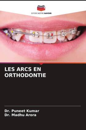 LES ARCS EN ORTHODONTIE