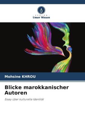 Blicke marokkanischer Autoren