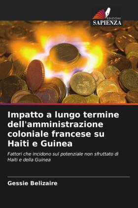 Impatto a lungo termine dell'amministrazione coloniale francese su Haiti e Guinea