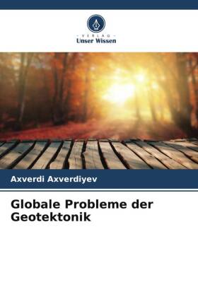 Globale Probleme der Geotektonik