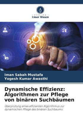 Dynamische Effizienz: Algorithmen zur Pflege von binären Suchbäumen