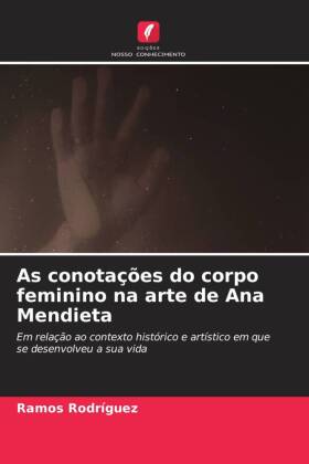 As conotações do corpo feminino na arte de Ana Mendieta