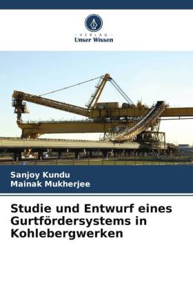 Studie und Entwurf eines Gurtfördersystems in Kohlebergwerken