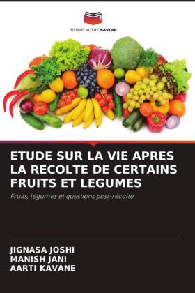 ETUDE SUR LA VIE APRES LA RECOLTE DE CERTAINS FRUITS ET LEGUMES