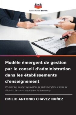 Modèle émergent de gestion par le conseil d'administration dans les établissements d'enseignement