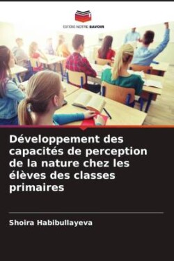 Développement des capacités de perception de la nature chez les élèves des classes primaires