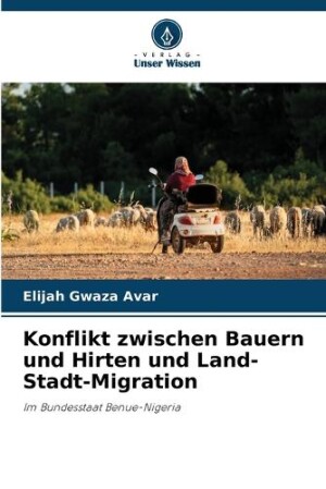 Konflikt zwischen Bauern und Hirten und Land-Stadt-Migration