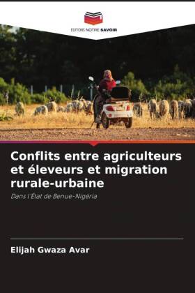 Conflits entre agriculteurs et éleveurs et migration rurale-urbaine