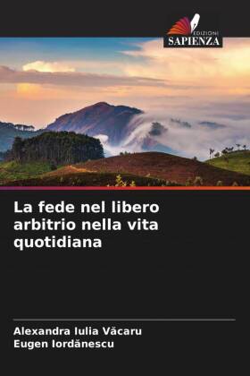 La fede nel libero arbitrio nella vita quotidiana