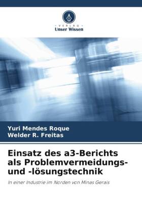 Einsatz des a3-Berichts als Problemvermeidungs- und -lösungstechnik