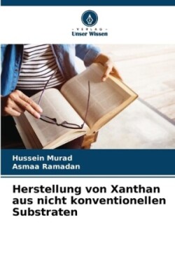 Herstellung von Xanthan aus nicht konventionellen Substraten