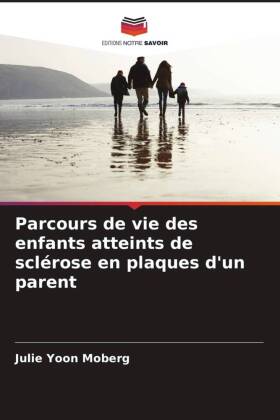 Parcours de vie des enfants atteints de sclérose en plaques d'un parent