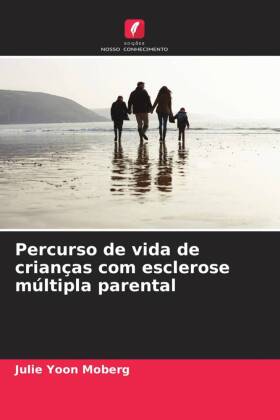 Percurso de vida de crianças com esclerose múltipla parental