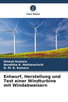 Entwurf, Herstellung und Test einer Windturbine mit Windabweisern