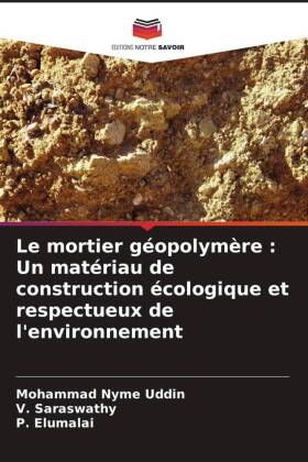 Le mortier géopolymère : Un matériau de construction écologique et respectueux de l'environnement