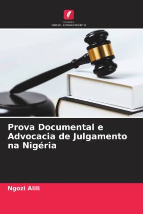 Prova Documental e Advocacia de Julgamento na Nigéria