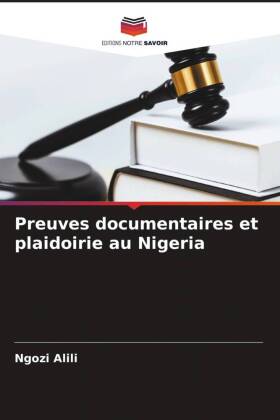 Preuves documentaires et plaidoirie au Nigeria