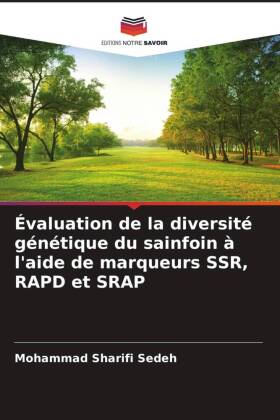 Évaluation de la diversité génétique du sainfoin à l'aide de marqueurs SSR, RAPD et SRAP