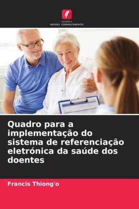 Quadro para a implementação do sistema de referenciação eletrónica da saúde dos doentes