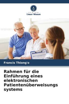 Rahmen für die Einführung eines elektronischen Patientenüberweisungs systems