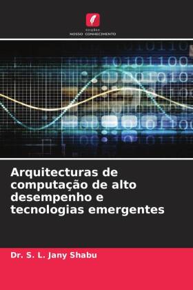 Arquitecturas de computação de alto desempenho e tecnologias emergentes