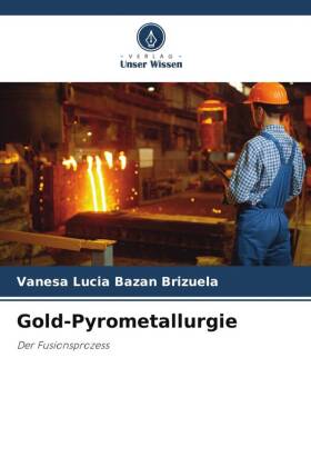 Gold-Pyrometallurgie