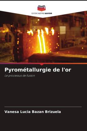 Pyrométallurgie de l'or