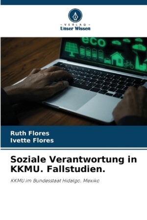 Soziale Verantwortung in KKMU. Fallstudien.