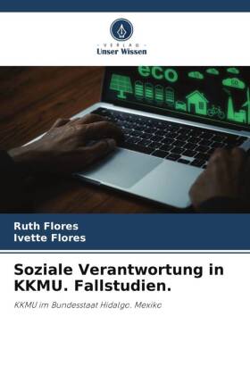 Soziale Verantwortung in KKMU. Fallstudien.