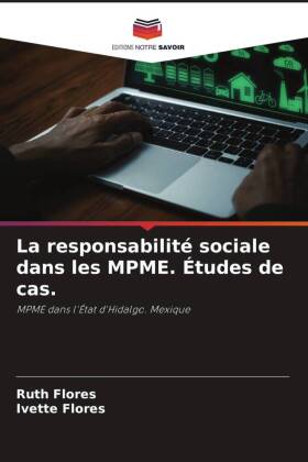 La responsabilité sociale dans les MPME. Études de cas.