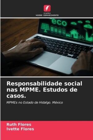 Responsabilidade social nas MPME. Estudos de casos.