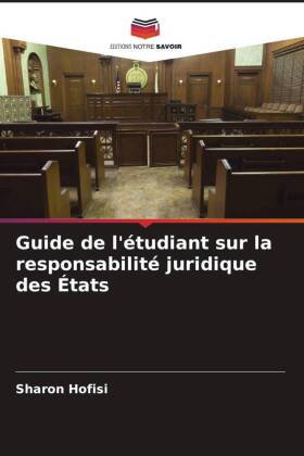 Guide de l'étudiant sur la responsabilité juridique des États