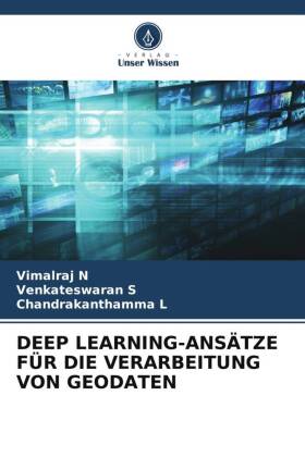 DEEP LEARNING-ANSÄTZE FÜR DIE VERARBEITUNG VON GEODATEN