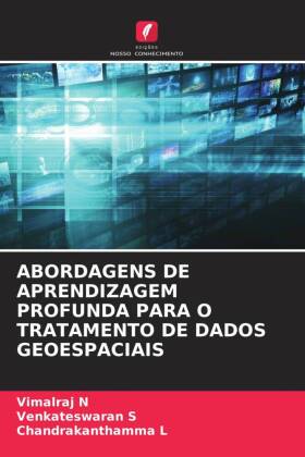 ABORDAGENS DE APRENDIZAGEM PROFUNDA PARA O TRATAMENTO DE DADOS GEOESPACIAIS